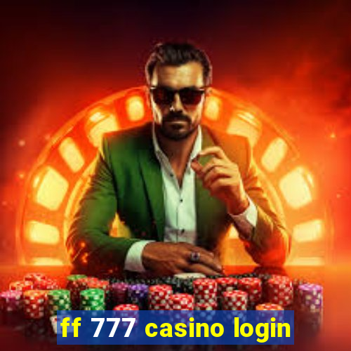 ff 777 casino login